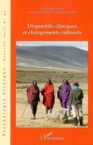 Couverture du livre « Dispositifs cliniques et changements culturels » de Claude Wacjman et Virginie Vaysse aux éditions Editions L'harmattan