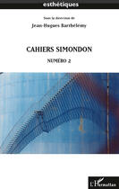 Couverture du livre « Cahiers Simondon t.2 » de Jean-Hugues Barthelemy aux éditions Editions L'harmattan