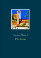 Couverture du livre « L'été de Jean » de Caroline Mariotti aux éditions Books On Demand
