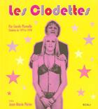 Couverture du livre « Les Clodettes ; La Veritable Histoire » de Carole Plumelle aux éditions Scali