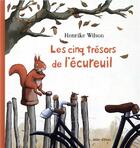 Couverture du livre « Les cinq trésors de l'écureuil » de Henrike Wilson aux éditions Mineditions