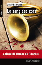 Couverture du livre « Le sang des cors » de Gerard Bertuzzi aux éditions Ravet-anceau