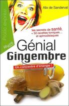 Couverture du livre « Génial gingembre » de Alix De Sanderval aux éditions Alysse