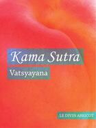 Couverture du livre « Kama Sutra » de Vatsyayana aux éditions Le Divin Abricot