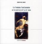 Couverture du livre « La femme fantasmée par les peintres du XV au XX siècle » de Christian Loubet aux éditions Ovadia