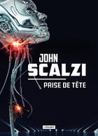 Couverture du livre « Prise de tête » de John Scalzi aux éditions L'atalante