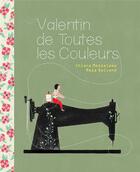 Couverture du livre « Valentin de toutes les couleurs » de Reza Dalvand et Chiara Mezzalama aux éditions Editions Des Elephants
