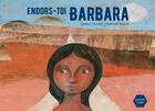 Couverture du livre « Endors-toi Barbara » de Bertrand Dubois et Arnaud Tiercelin aux éditions Naive