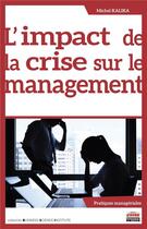 Couverture du livre « L'impact de la crise sur le management » de Kalika/Michel aux éditions Ems