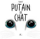 Couverture du livre « Putain de chat Tome 3 » de Lapuss' aux éditions Les 3 As