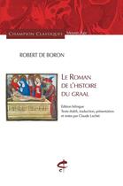 Couverture du livre « Le Roman de l'histoire du Graal » de Robert De Boron aux éditions Honore Champion