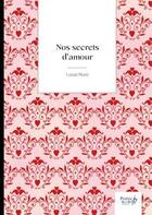 Couverture du livre « Nos secrets d'amour » de Lucas Nuez aux éditions Nombre 7