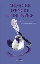 Couverture du livre « Mémoire d'encre et de papier » de Rosy Galdeano Magnan aux éditions Editions Maia