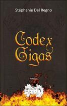 Couverture du livre « Codex Gigas » de Stephanie Del Regno aux éditions Sibylline