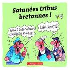 Couverture du livre « Satanées tribus bretonnes ! » de  aux éditions Le Telegramme