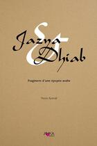 Couverture du livre « Jazya & dhiab : fragment d'une épopée arabe » de Nora Aceval aux éditions Editions Amka