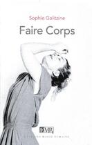 Couverture du livre « Faire corps » de Sophie Galitzine aux éditions Marie Romaine