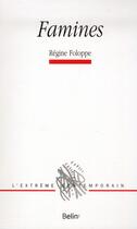 Couverture du livre « Famines » de Regine Foloppe aux éditions Belin