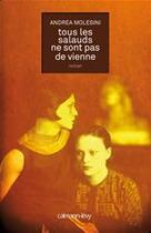 Couverture du livre « Tous les salauds ne sont pas de Vienne » de Andrea Molesini aux éditions Calmann-levy