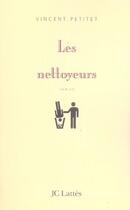 Couverture du livre « Les nettoyeurs » de Vincent Petitet aux éditions Jc Lattes