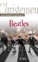 Couverture du livre « Beatles » de Lars Saabye Christensen aux éditions Jc Lattes