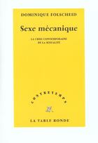 Couverture du livre « CONTRETEMPS ; sexe mécanique ; la crise contemporaine de la sexualité » de Dominique Folscheid aux éditions Table Ronde