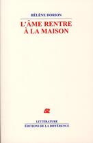 Couverture du livre « L'ame rentre a la maison » de Helene Dorion aux éditions La Difference