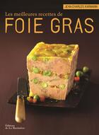 Couverture du livre « Les meilleures recettes de foie gras » de Jean-Charles Karmann aux éditions La Martiniere Saveurs