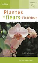 Couverture du livre « Plantes et fleurs d'intérieur » de Boudassou aux éditions Ouest France