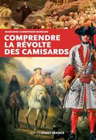 Couverture du livre « Comprendre la revolte des camisards » de Carbonnier-Burkard M aux éditions Ouest France