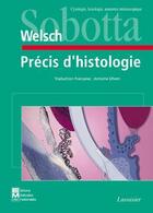 Couverture du livre « Précis d'histologie : Cytologie, histologie, anatomie macroscopique » de Welsch/Sobotta aux éditions Tec Et Doc