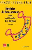 Couverture du livre « Nutrition du bienportant ; bases nutritionnelles de la diététique » de Emilie Fredot aux éditions Tec Et Doc