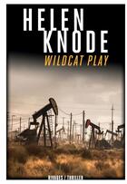 Couverture du livre « Wildcat play » de Helen Knode aux éditions Rivages
