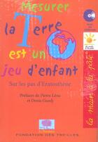 Couverture du livre « Mesurer la terre est un jeu d'enfant - sur les pas d'eratosthene » de Di Folco/Farges aux éditions Le Pommier