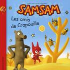 Couverture du livre « SamSam T.7 ; les amis de Crapouille » de Serge Bloch aux éditions Bayard Jeunesse