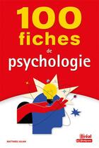 Couverture du livre « 100 fiches de psychologie » de Matthieu Julian aux éditions Breal