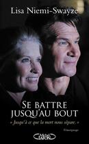 Couverture du livre « Se battre jusqu'au bout » de Lisa Niemi-Swayze aux éditions Michel Lafon