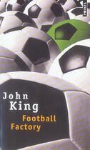 Couverture du livre « Football factory » de John King aux éditions Points