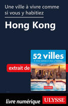 Couverture du livre « Une ville à vivre comme si vous y habitiez - Hong Kong » de  aux éditions Ulysse