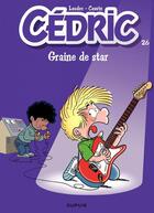 Couverture du livre « Cédric Tome 26 : graine de star » de Laudec et Raoul Cauvin aux éditions Dupuis