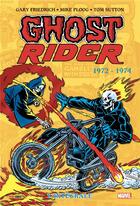 Couverture du livre « Ghost Rider : Intégrale vol.1 : 1972-1974 t.1 » de Mike Ploog et Gary Friedrich et Tom Sutton aux éditions Panini