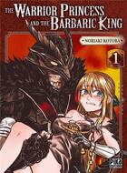 Couverture du livre « The warrior princess and the barbaric king Tome 1 » de Noriaki Kotoba aux éditions Pika
