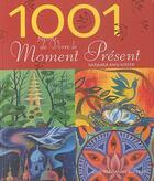 Couverture du livre « 1001 façons de vivre le moment présent » de Barbara Ann Kipfer aux éditions Guy Trédaniel