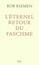 Couverture du livre « L'éternel retour du fascisme » de Rob Riemen aux éditions Nil