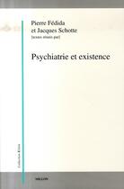 Couverture du livre « Psychiatrie et existence » de Pierre Fedida aux éditions Millon