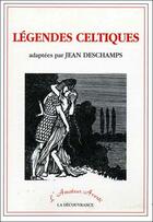 Couverture du livre « Légendes celtiques » de Des Champs Jean aux éditions La Decouvrance