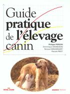 Couverture du livre « Guide pratique de l'élevage canin » de Pierson aux éditions Mango