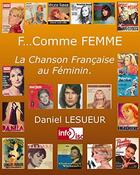 Couverture du livre « F... comme femme : la chanson française au féminin » de Daniel Lesueur aux éditions Aleas