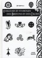 Couverture du livre « Emblèmes et symboles des Bretons et des Celtes » de Divi Kervella aux éditions Coop Breizh