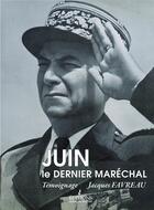 Couverture du livre « Juin, le dernier maréchal » de Jacques Favreau aux éditions Francois Baudez
